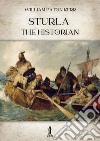 Sturla the Historian. E-book. Formato EPUB ebook