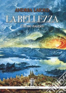 La BellezzaCarme nautico. E-book. Formato EPUB ebook di Andrea Laiolo