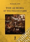 The Aurora of the Philosophers. E-book. Formato EPUB ebook