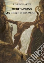 Meditations on First Philosophy. E-book. Formato EPUB ebook