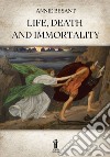 Life, Death and Immortality. E-book. Formato EPUB ebook