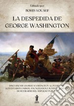 La Despedida de George Washington. E-book. Formato EPUB ebook