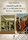 Osservazioni sulla prospettiva degli antichi. E-book. Formato EPUB ebook