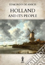 Holland and its People. E-book. Formato EPUB ebook