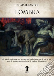 L'Ombra. E-book. Formato EPUB ebook di Edgar Allan Poe