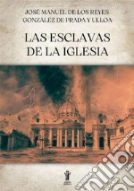 Las Esclavas de la Iglesia. E-book. Formato EPUB ebook