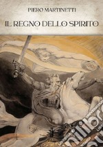 Il Regno dello Spirito. E-book. Formato EPUB ebook