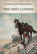 The First Cowboy. E-book. Formato EPUB ebook