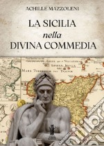 La Sicilia nella Divina Commedia. E-book. Formato EPUB ebook