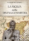 La Sicilia nella Divina Commedia. E-book. Formato EPUB ebook di Achille Mazzoleni