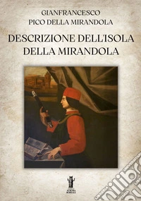 Descrizione dell’Isola della Mirandola. E-book. Formato EPUB ebook