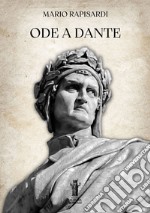 Ode a Dante. E-book. Formato EPUB