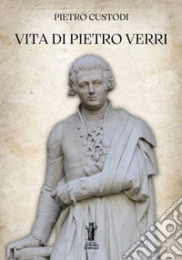Vita di Pietro Verri. E-book. Formato EPUB ebook