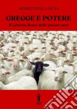 Gregge e PotereIl Libretto Rosso delle Pecore Nere. E-book. Formato EPUB ebook