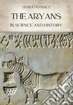 The Aryans in Science and History. E-book. Formato EPUB