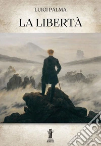 La Libertà. E-book. Formato EPUB ebook