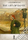 The Life of Dante. E-book. Formato EPUB ebook