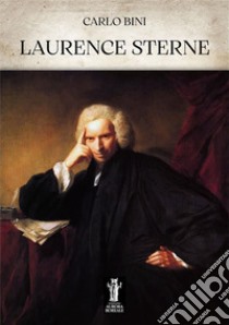 Laurence Sterne. E-book. Formato EPUB ebook di Carlo Bini