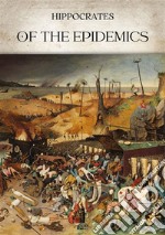 Of the Epidemics. E-book. Formato EPUB ebook