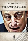 The Coming Slavery. E-book. Formato EPUB ebook