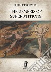 The Genesis of Superstitions. E-book. Formato EPUB ebook