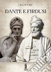 Dante e Firdusi. E-book. Formato EPUB ebook di Italo Pizzi