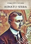 Renato Serra. E-book. Formato EPUB ebook