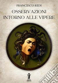 Osservazioni intorno alle vipere. E-book. Formato EPUB ebook