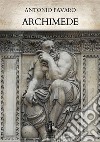 Archimede. E-book. Formato EPUB ebook di Antonio Favaro