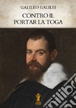 Contro il portar la toga. E-book. Formato EPUB ebook