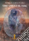 The Crystal Egg. E-book. Formato EPUB ebook di Herbert George Wells