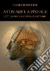 Attivare la PinealeLettura di uno schema planetario. E-book. Formato EPUB ebook