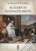 Slavery in Massachussets. E-book. Formato EPUB ebook