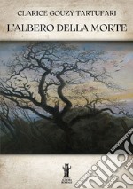 L’Albero della Morte. E-book. Formato EPUB ebook