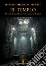 El TemploManuscrito encontrado en las costas de Yucatán. E-book. Formato EPUB ebook