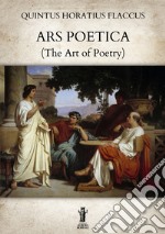 Ars Poetica (The Art of Poetry). E-book. Formato EPUB ebook