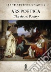 Ars Poetica (The Art of Poetry). E-book. Formato EPUB ebook di Quintus Horatius Flaccus