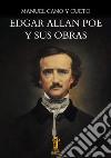 Edgar Allan Poe y sus obras. E-book. Formato EPUB ebook