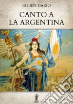 Canto a la Argentina. E-book. Formato EPUB ebook