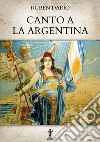 Canto a la Argentina. E-book. Formato EPUB ebook di Rubén Darío