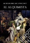 El Alquimista. E-book. Formato EPUB ebook di Howard Phillips Lovecraft