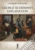 George Silverman’s Explanation. E-book. Formato EPUB ebook