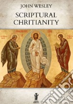 Scriptural Christianity. E-book. Formato EPUB ebook