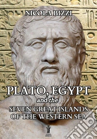 Plato, Egypt and the Seven Great Islands of the Western Sea. E-book. Formato EPUB ebook