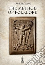 The Method of Folklore. E-book. Formato EPUB ebook