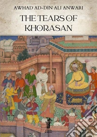 The Tears of Khorasan. E-book. Formato EPUB ebook