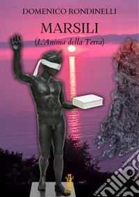 Marsili. L'Anima della Terra. E-book. Formato EPUB ebook