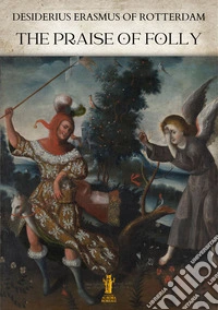 The Praise of Folly. E-book. Formato EPUB ebook