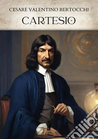 Cartesio. E-book. Formato EPUB ebook