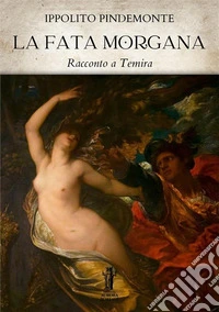 La Fata Morgana. E-book. Formato EPUB ebook
